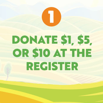 Donate $1, $5, or $10 to Rodale Institute at the registers