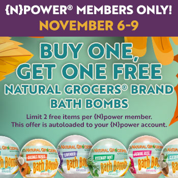 {N}power Special Offer: Buy a Natural Grocers Brand Bath Bomb, Get One Free! 11/6-11/9