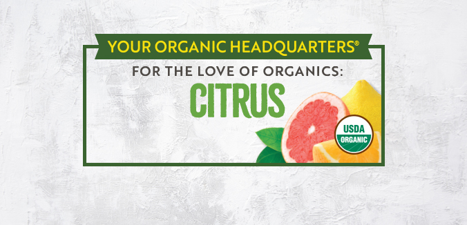 For the Love of Organics: Citrus