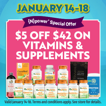 {N}power Member Special Offer  $5 Off $42 On Vitamins & Supplement††  Valid January 14-18.