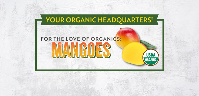 For The Love of Organics: Mangoes