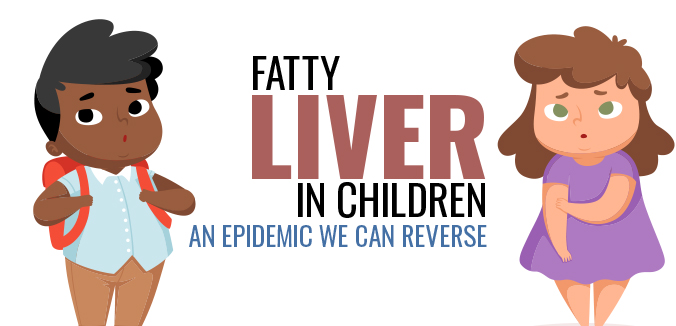 Fatty Liver in Children, an Epidemic We Can Reverse