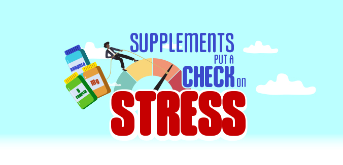 Supplements Put a Check on Stress