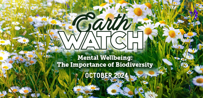 Earth Watch: Mental Wellbeing: The Importance of Biodiversity