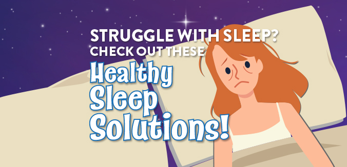 Struggle with Sleep? Check Out These Healthy Sleep Solutions!